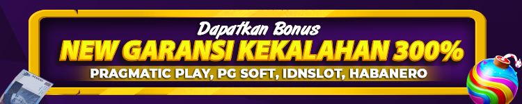 BONUS NEW GARANSI KEKALAHAN 300%